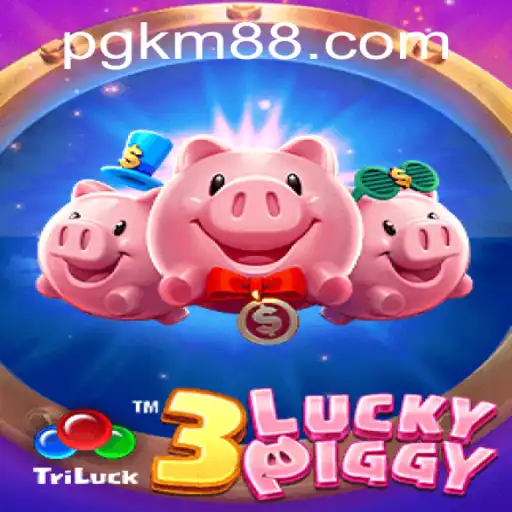 Dive Into the Thrilling World of 3LUCKYPIGGY with KM88