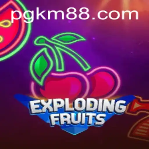 Experience the Thrills of ExplodingFruits: A Comprehensive Guide