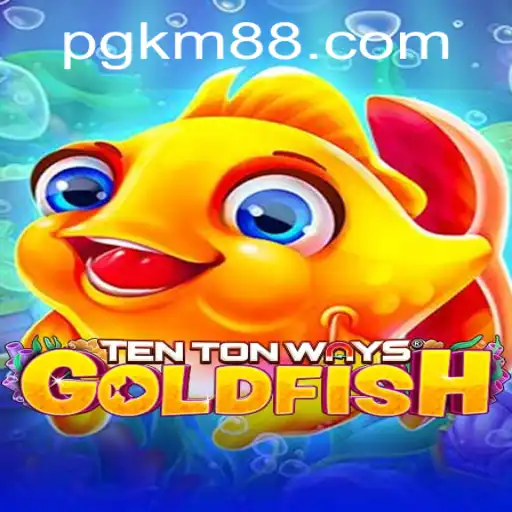 Discover the Intriguing World of TenTonWaysGoldfish—A Captivating Gaming Experience With KM88